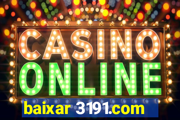 baixar 3191.com
